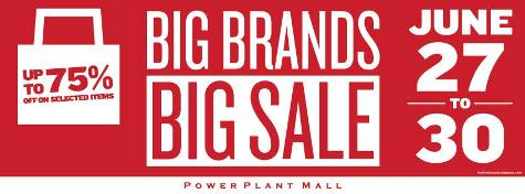 Power Plant Mall Big Brands Sale