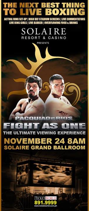 PACQUIAO vs RIOS – Fight As One @ Solaire Resort and Casino