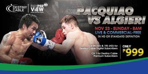 Destiny Cable: Pacquiao vs Algieri LIVE & Commercial Free in HD