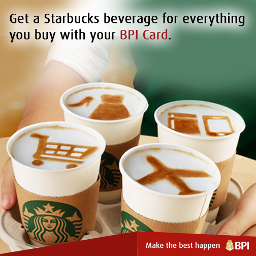 Free Starbucks using your BPI Card